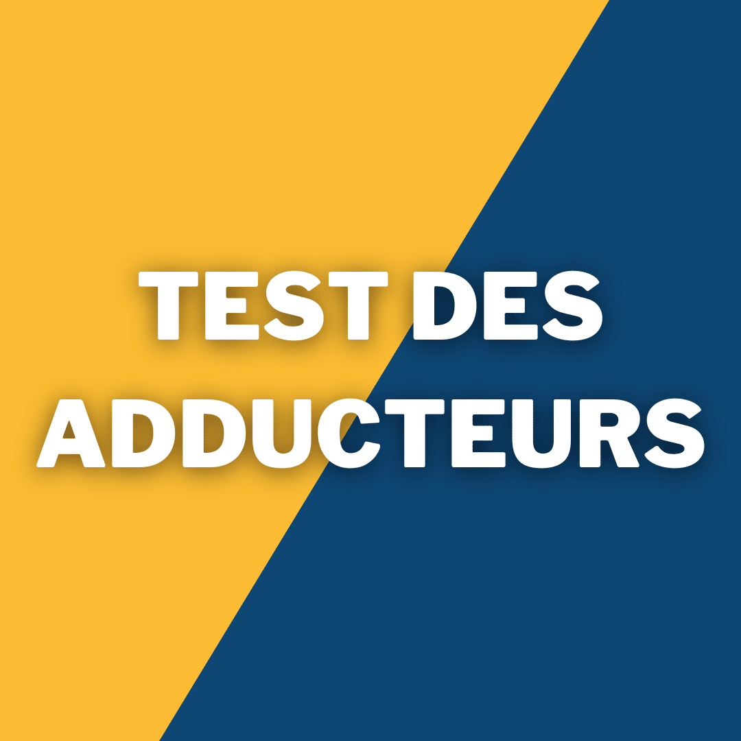 Test des adducteurs de la hanche