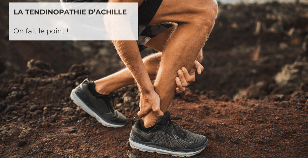 La tendinopathie d'Achille - Kiné sport prévention