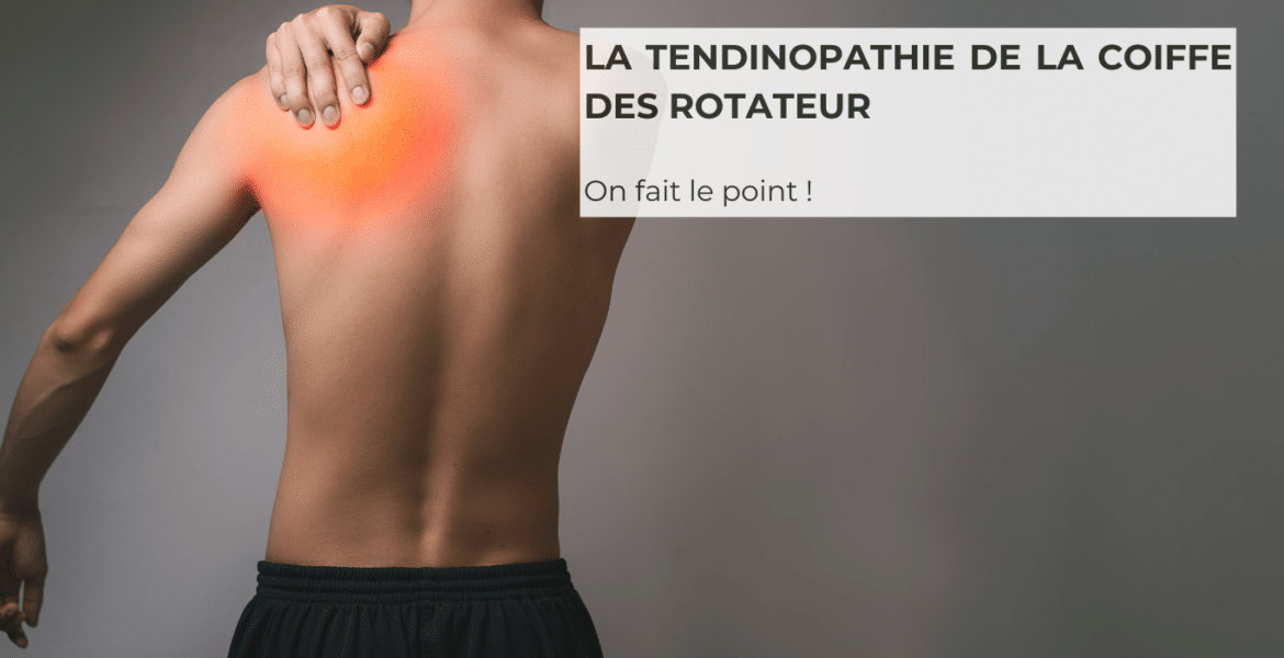 La tendinopathie de la coiffe des rotateurs - Kiné sport prévention