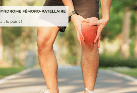 Le syndrome femoro-patellaire