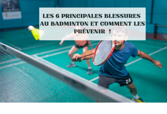 Les 6 blessures au badminton