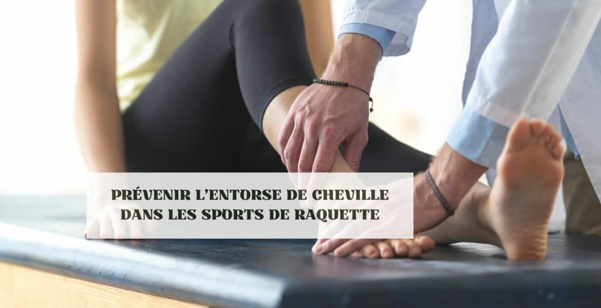 Préviens ton entorse de cheville !