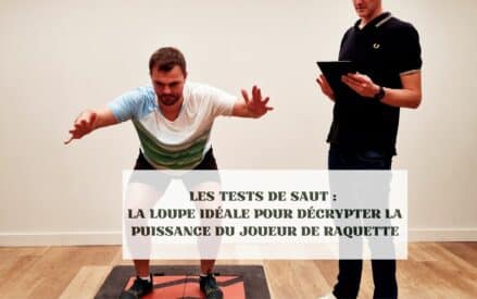 Les tests de saut : la loupe idéale pour décrypter la puissance du joueur de raquette