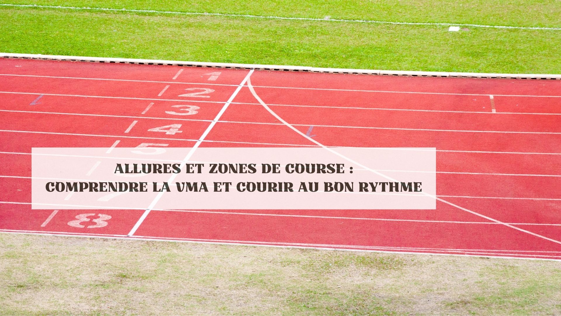 Allures et zones de course (Zone 1 à Zone 5) : comprendre la VMA et courir au bon rythme | Kiné du sport Lille